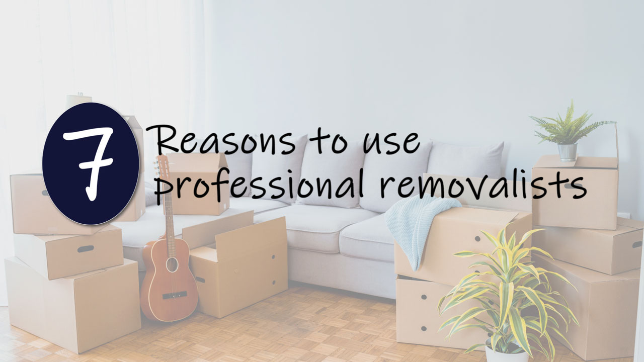 A smaver guide - Seven reasons to use professional removalists